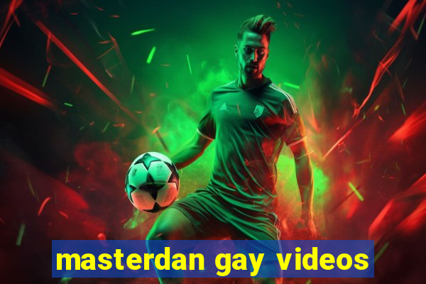 masterdan gay videos